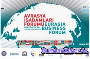 Bütün Avrasiyanın biznes elitası İstanbula toplaşır