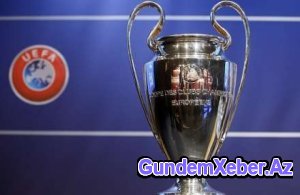 Çempionlar Liqasının püşkü atıldı