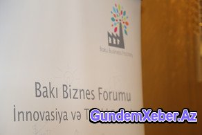 “Baku Business Factory” təşəbbüskarlıq mövzusunda biznes forum keçirib