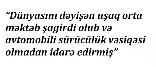 Bərdə rayonunda ölümlə nəticələnən yol-nəqliyyat hadisəsi baş verib.