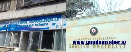 "Mustafa Topaloğlu Stomotoloji klinikası"- NİYƏ LİSENZİYASIZ FƏALİYYƏT göstərir?