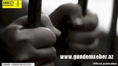 Amnesty International Azərbaycanı siyasi məhbusları azadlığa buraxmağa çağırır