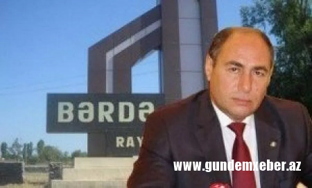 Bərdəlilər icra başçısına “od püskürürlər”-ŞOK İTTİHAMLAR