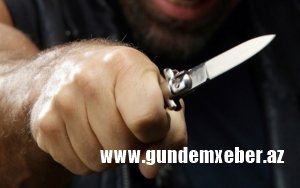 Bakıda bacısı təhqir olunan şəxs bıçaqlandı