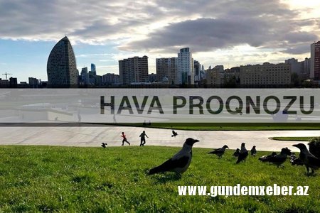Sabaha gözlənilən hava şəraiti PROQNOZ