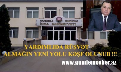 Yardımlı icra hakimiyyətində RÜŞVƏT TƏLƏSİ - Sahibkar prezidentən komək istəyir