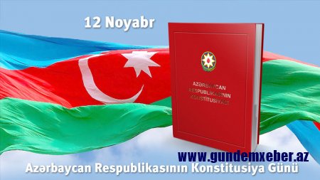 Bu gün Azərbaycanda Konstitusiya Günüdür