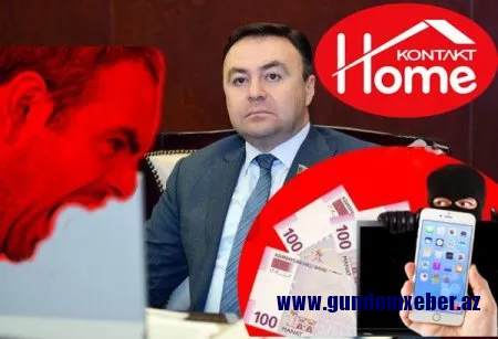 "Kontakt Home”nin rəhbərliyi prezidentin tövsiyyəsini qulaqardına vurur...- Deputat Elnur Allahverdiyevin şirkətində “qara mühasibatlıq”