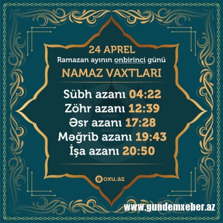 Ramazan ayının 11-ci gününün imsak, iftar və namaz vaxtları - FOTO
