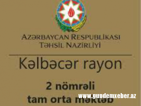 Kəlbəcər rayonu 2 saylı orta məktəbdə rüşvət yığımı – VİDEO