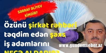 “AST GROUP” MMC rəhbəri Sərraf Əliyev tərəfdaşını necə aldadıb? – İnanılmaz maska fırıldağı…