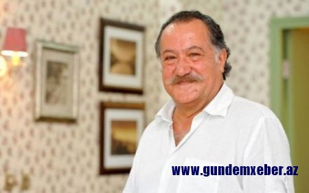 Tükiyənin məşhur aktyoru vəfat edib
