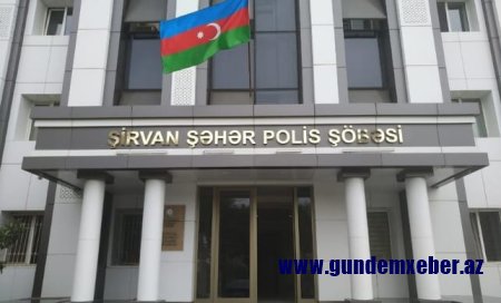 Şirvan Şəhər Polis Şöbəsi mövqe bildirdi