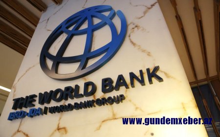 Dünya Bankı Azərbaycana ayıracağı kreditləri güzəştli şərtlərlə verəcək