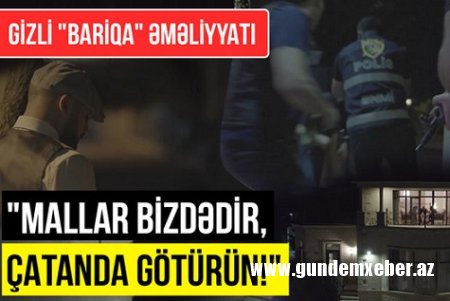 DİN-dən gizli əməliyyat: Narkobaronların yuvasına BASQIN - VİDEO