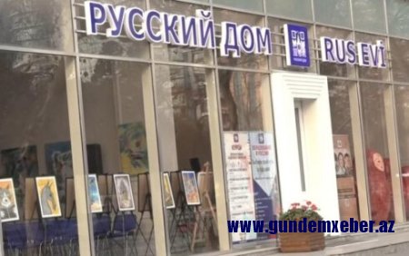 Moskva Bakı ilə “Rus Evi”nə dair kompromis axtarır - AÇIQLAMA