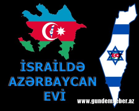 "İsraildə Azərbaycan Evi" Diaspor qurumun direktoru doğma bildiyi Azərbaycan xalqını təbrik etdi