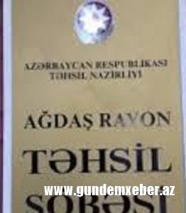 "Dəfələrlə Ağdaş Rayon Təhsil İdarəsinə müraciət etmişəm, AMMA..." - GİLEY