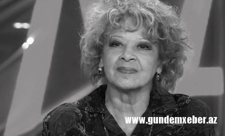 Tanınmış aktrisaVƏFAT ETDİ