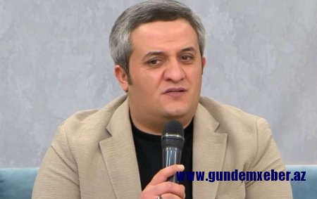 "Orxan Lökbatanlı sağdır, vəziyyəti isə yaxşıdır"