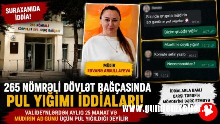 265 nömrəli dövlət baxçasında pul yığımı iddiaları: Valideynlərdən aylıq 25 manat, müdirin ad günü üçün isə əlavə vəsait tələb olunur?