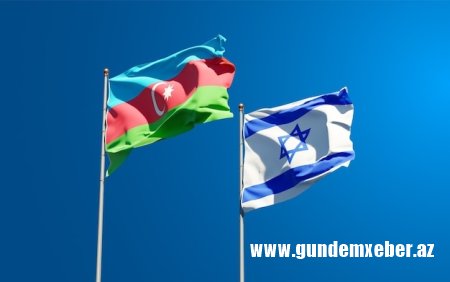 İsrail Azərbaycanı eşitdi – SENSASİON gəlişmə