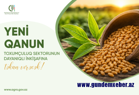 Yeni Qanun toxumçuluğun inkişafı üçün hüquqi bazanı gücləndirir
